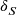 \delta_{\mathit{S}}