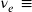 \nu_{\mathit{e}} \, \equiv