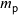  m_{\mathsf{p}}