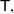  \mathsf{T} ,