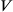 V