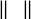  \left\| \, \; \, \right\|