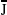  {\mathrm{\overline{J}}}