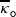 \overline{\kappa}_{\mathsf{o}}