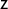  \mathsf{z}