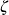  \zeta