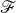  \mathscr{F}