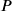  P